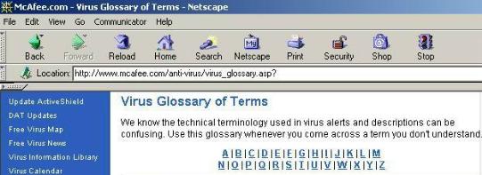 http://www.mcafee.com/anti-virus/virus_glossary.asp?